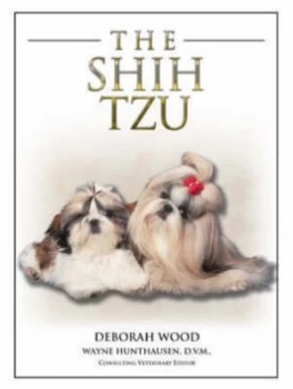 Image of The Shih Tzu by Deborah Wood and Wayne L Hunthausen Book
