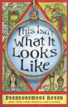 Image of This Isnt What It Looks like by Pseudonymous Bosch Paperback