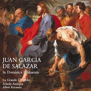 Image of La Grande Chapelle - Juan García De Salazar: In Dominica Palmarum CD