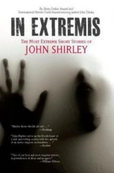 Image of In Extremis by John Shirley Book