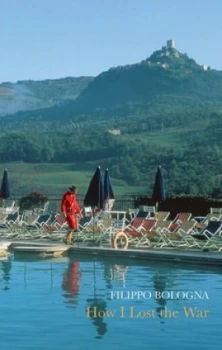 Image of How I Lost the War by Filippo Bologna Book