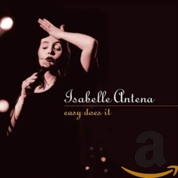 Image of Isabelle Antena - Easy Does It CD