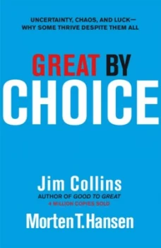 Image of Great by Choice by Jim Collins Hardback