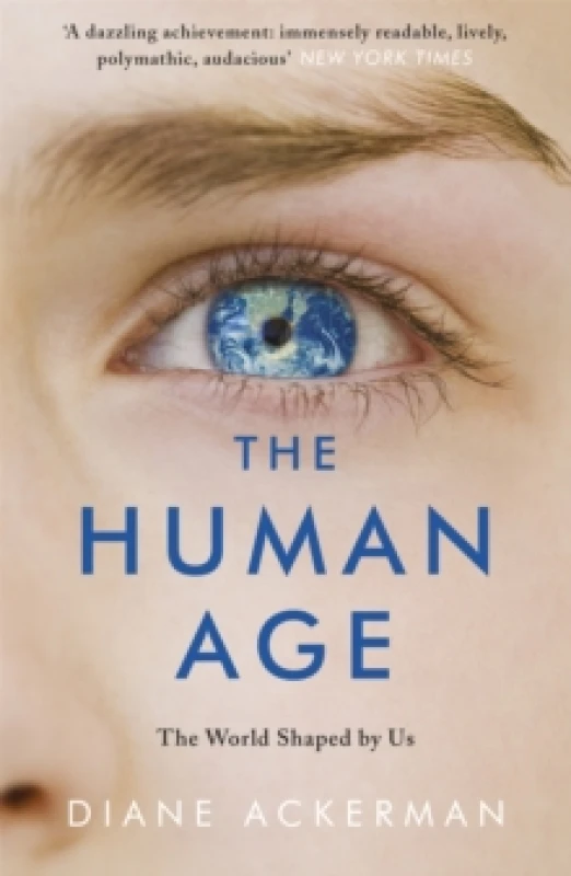 Image of The Human Age The World Shaped by Us. Paperback. By Diane Ackerman Books