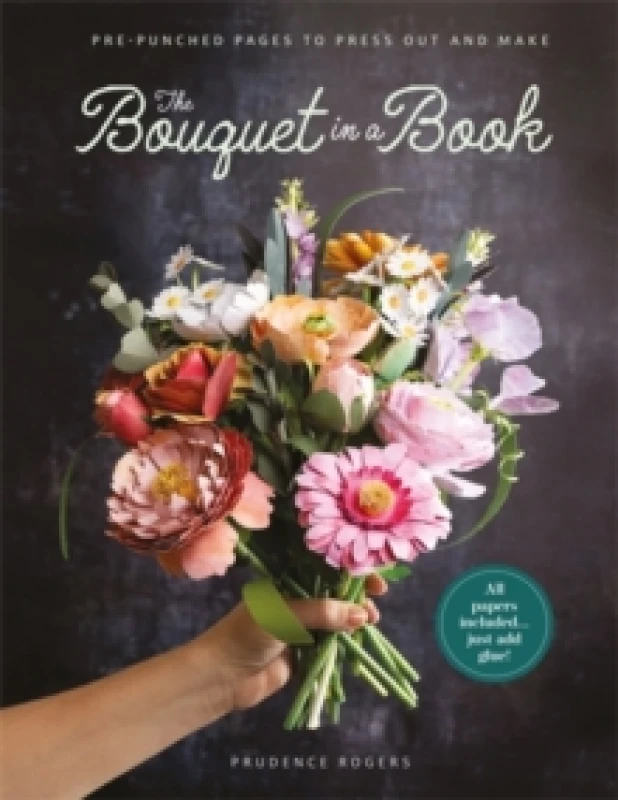 Image of The Bouquet in a Book : Pre-Punched Pages to Press out and Make Paper Flowers Paperback / softback
