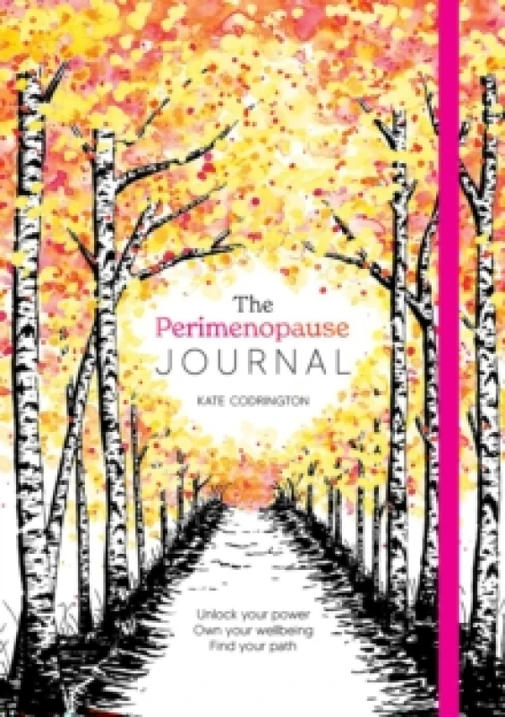 Image of The Perimenopause Journal : Unlock Your Power, Own Your Well-Being, Find Your Path Notebook / blank book