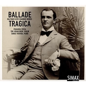 Image of Fragaria Vesca - Ballade Tragica: Halfdan Cleve Chamber Works CD