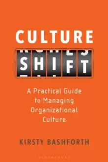 Image of Culture Shift : A Practical Guide to Managing Organizational Culture