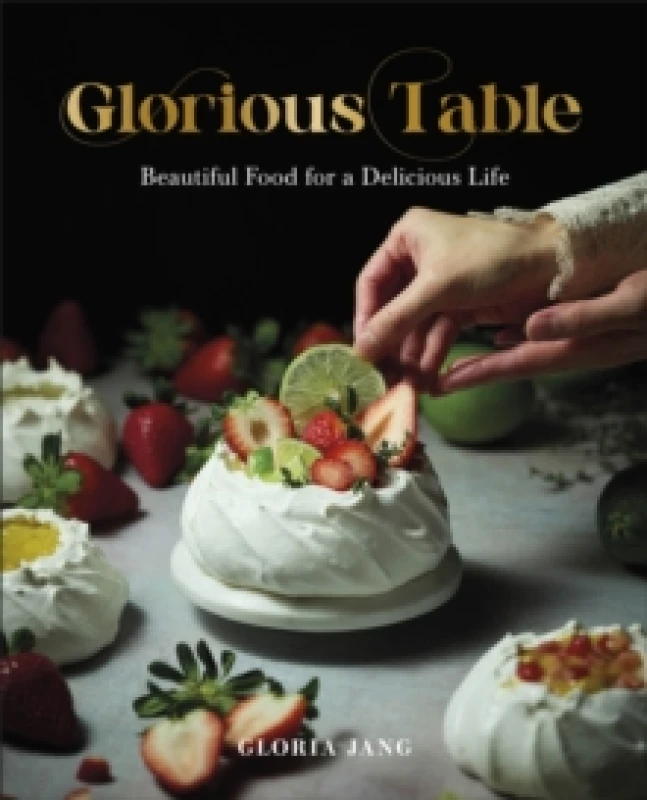 Image of Glorious Table. Hardback. By Gloria Jang Books