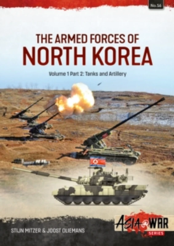 Image of The Armed Forces of North Korea Volume 1 Part 2 : Tanks, Artillery, Military Engineering and Mobile Air Defence Systems Paperback / softback