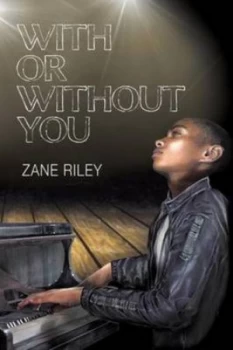 Image of With or Without You by Zane Riley Paperback