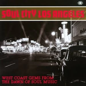Image of Various - Soul City Los Angeles - West Coast Gems From The Dawn Of Soul Music Vinyl