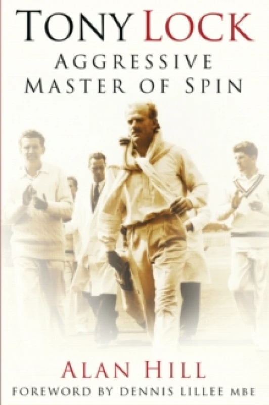 Image of Tony Lock : Aggressive Master of Spin Paperback / softback