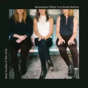 Image of Remember What You Knew Before by Katy Guillen & The Girls CD Album