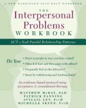 Image of interpersonal problems workbook act to end painful relationship patterns