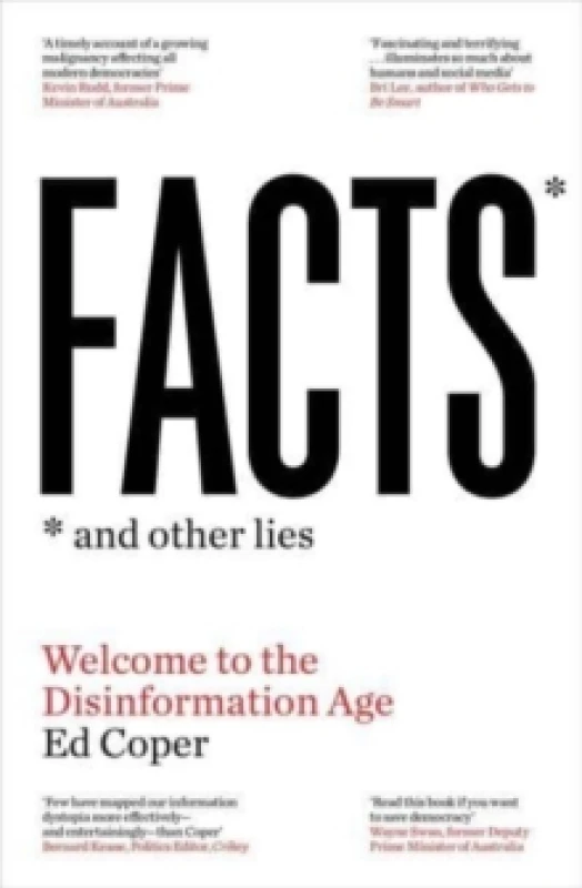 Image of Facts and Other Lies : Welcome to the Disinformation Age Paperback / softback