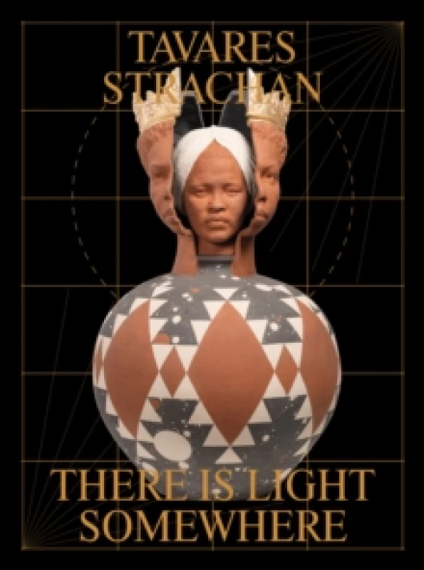 Image of Tavares Strachan: There is Light Somewhere Paperback / softback