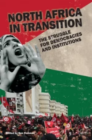 Image of North Africa in TransitionThe Struggle for Democracy and Institutions