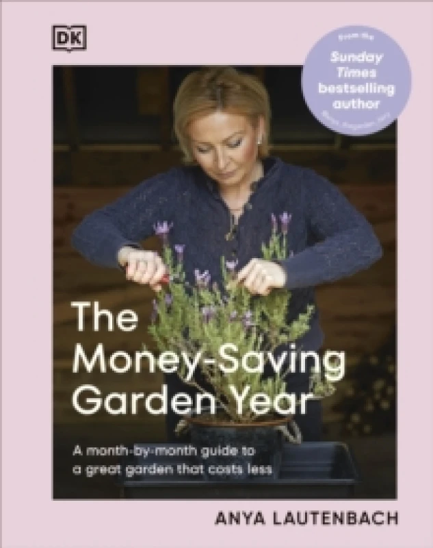Image of The Money-Saving Garden Year. Hardback. By Anya Lautenbach Books