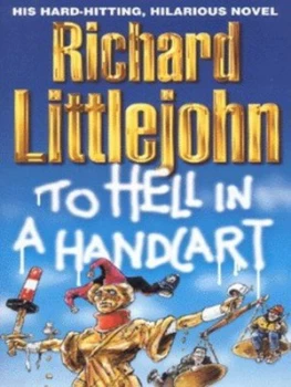 Image of To Hell in a Handcart by Richard Littlejohn Paperback