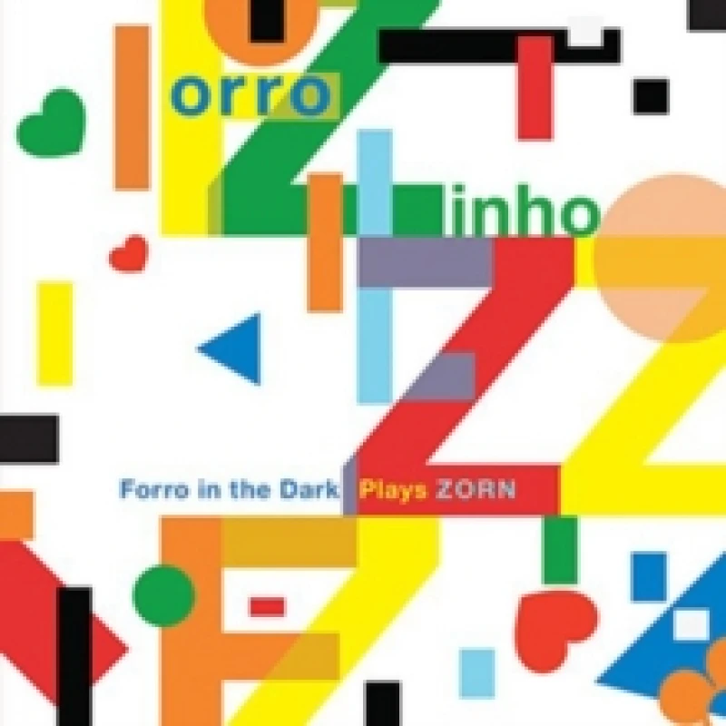Image of Forro in the Dark Plays Zorn CD / Album