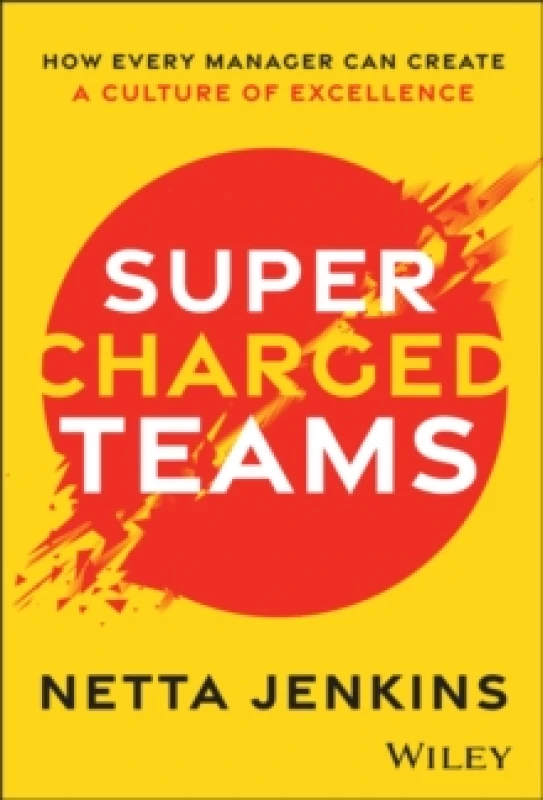 Image of Supercharged Teams : How Every Manager Can Create a Culture of Excellence Hardback
