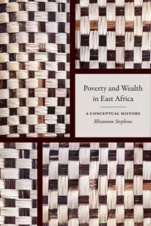 Image of Poverty and Wealth in East Africa : A Conceptual History