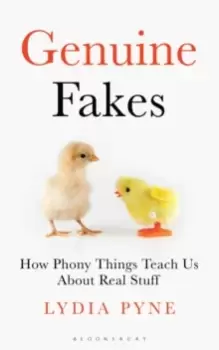Image of Genuine Fakes : How Phony Things Teach Us About Real Stuff