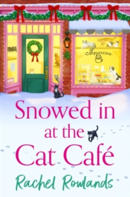 Image of Snowed In at the Cat Cafe : A purr-fectly cosy romance to warm your heart! Paperback / softback