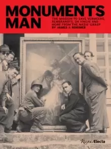 Image of Monuments Man : The Mission to Save Vermeers, Rembrandts, and Da Vincis from the Nazis' Grasp