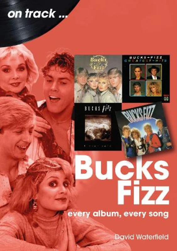 Image of Bucks Fizz On Track : Every Album, Every Song Paperback / softback
