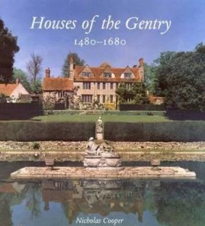Image of Houses of the Gentry 1480-1680 by Nicholas Cooper Hardback