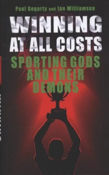 Image of Winning at All Costs by Paul Gogarty Hardback