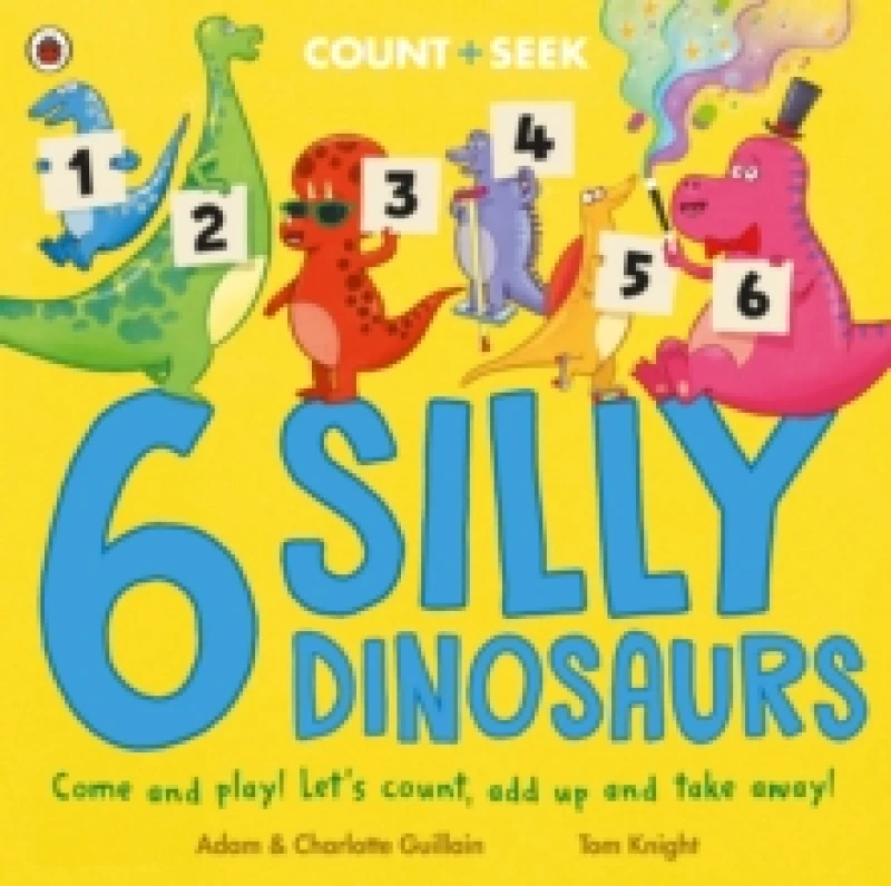 Image of 6 Silly Dinosaurs : a counting and number bonds picture book Paperback / softback