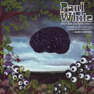 Image of And the Purple Brain by Paul White CD Album
