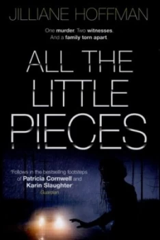 Image of All the Little Pieces by Jilliane Hoffman Hardback