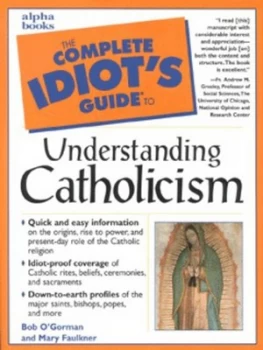 Image of The Complete Idiots Guide to Understanding Catholicism by Mary Faulkner Book