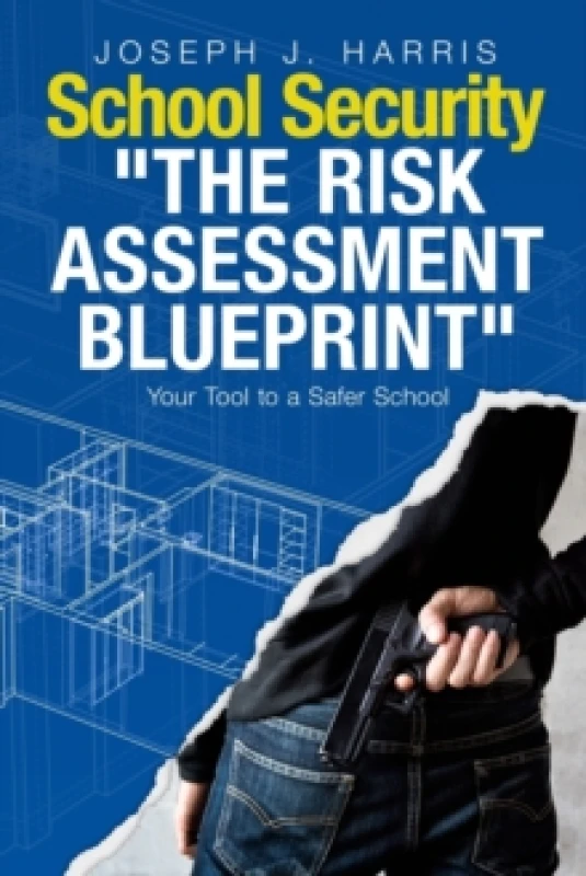 Image of School Security : The Risk Assessment Blueprint Paperback / softback