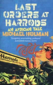 Image of Last Orders at Harrods by Michael Holman Paperback