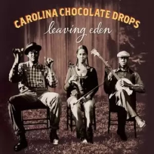 Image of Leaving Eden by Carolina Chocolate Drops CD Album