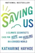Image of saving us a climate scientists case for hope and healing in a divided world
