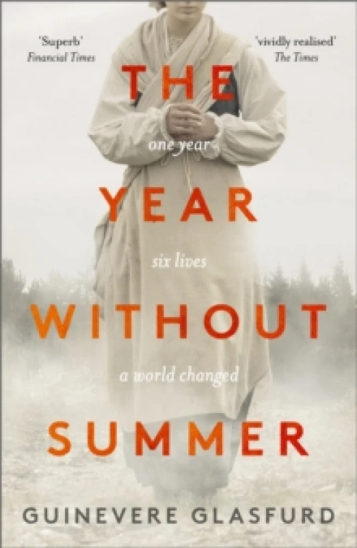 Image of The Year Without Summer : 1816 - one event, six lives, a world changed - longlisted for the Walter Scott Prize 2021 Paperback / softback