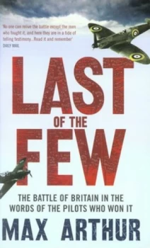 Image of Last of the Few by Max Arthur Paperback