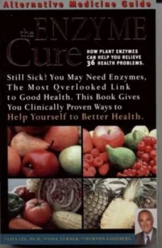 Image of The Enzyme Cure by Lita Lee and Lisa Turner and Burton Goldberg Book