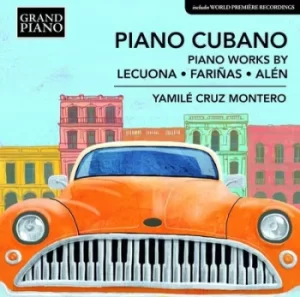 Image of Piano Cubano Piano Works By Lecuona/Farinas/Alen by Yamile Cruz Montero CD Album
