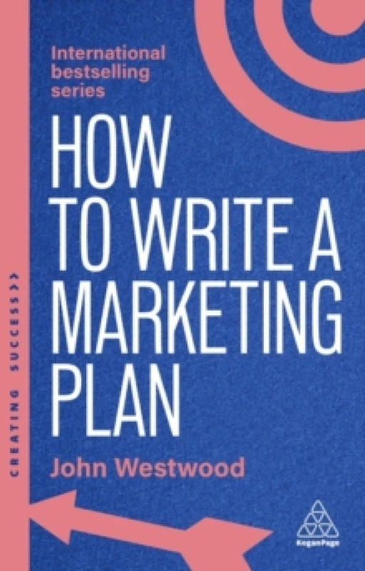 Image of How to Write a Marketing Plan : Define Your Strategy, Plan Effectively and Reach Your Marketing Goals Paperback / softback