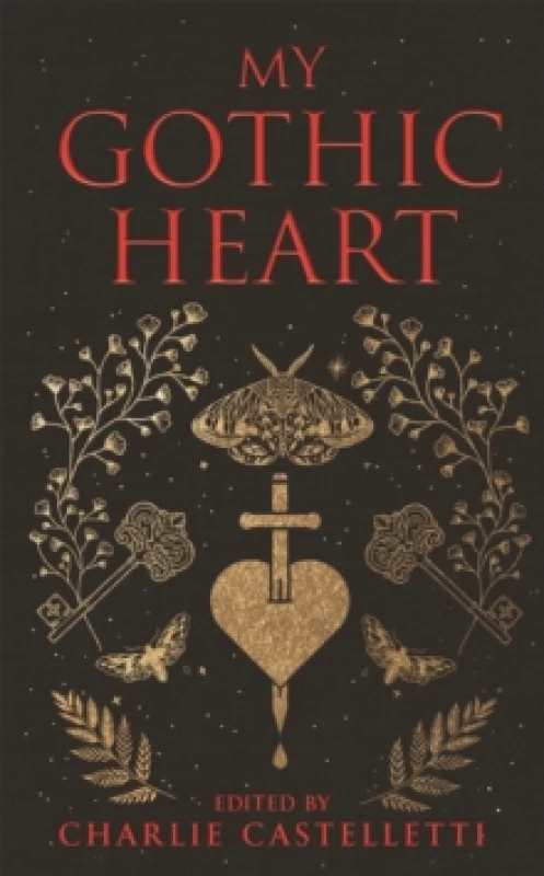 Image of My Gothic Heart. Hardback. By Charlie Castelletti Books