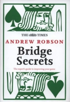 Image of Bridge Secrets by Andrew Robson Hardback