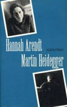 Image of Hannah Arendt Martin Heidegger by Elzbieter Ettinger Hardback
