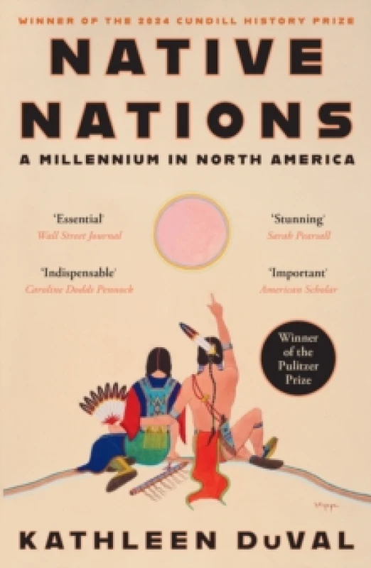 Image of Native Nations : A Millennium in North America: Winner of the 2025 Pulitzer Prize for History Paperback / softback